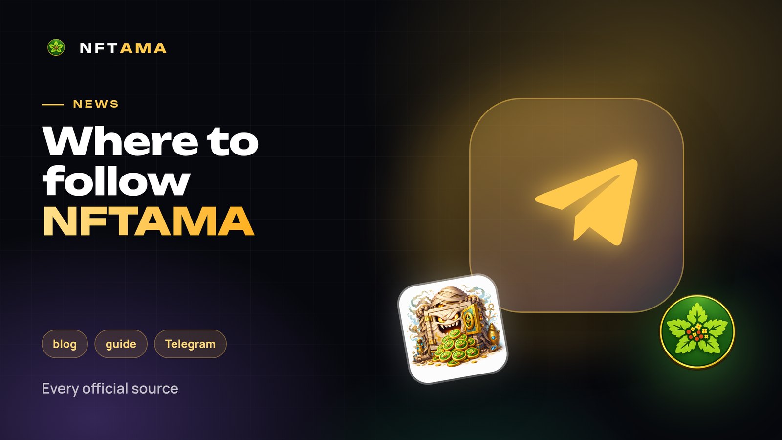 Where to Follow NFTAMA: Blog, Guide, Telegram and Reports